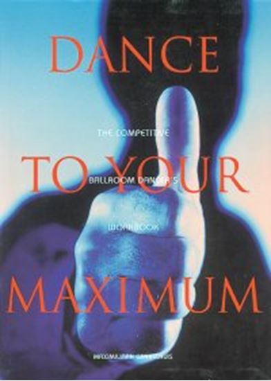 Immagine di Dance To Your Maximum (BOOK)